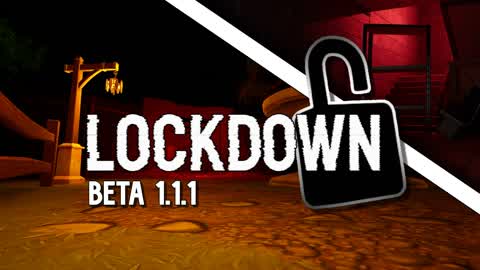 Lockdown 🔒 [Beta] [HORROR]