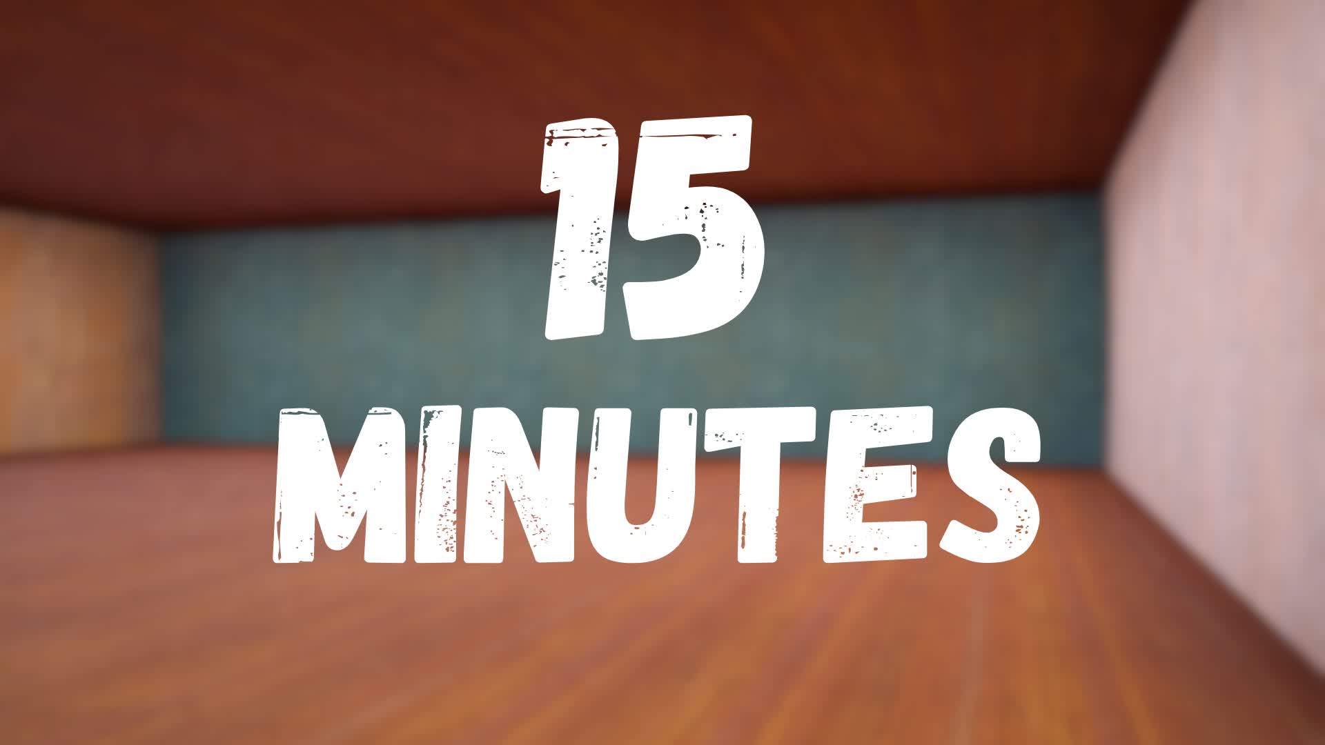 15 MINUTES