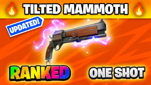 TILTED MAMMOTH ONLY - Ranked One Shot
