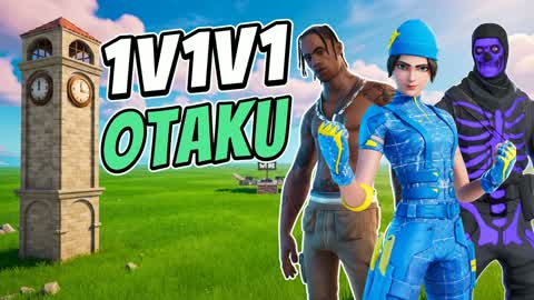 OTAKU 1v1v1 RELOAD 7477 Otaku