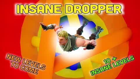 🌈Insane Dropper🌈