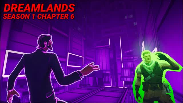 DREAMLANDS - SEASON 1 - CHAPTER 6