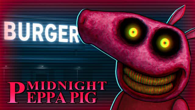 MIDNIGHT PEPPA PIG [HORROR]