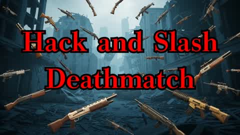 Hack and Slash Deathmatch SGH