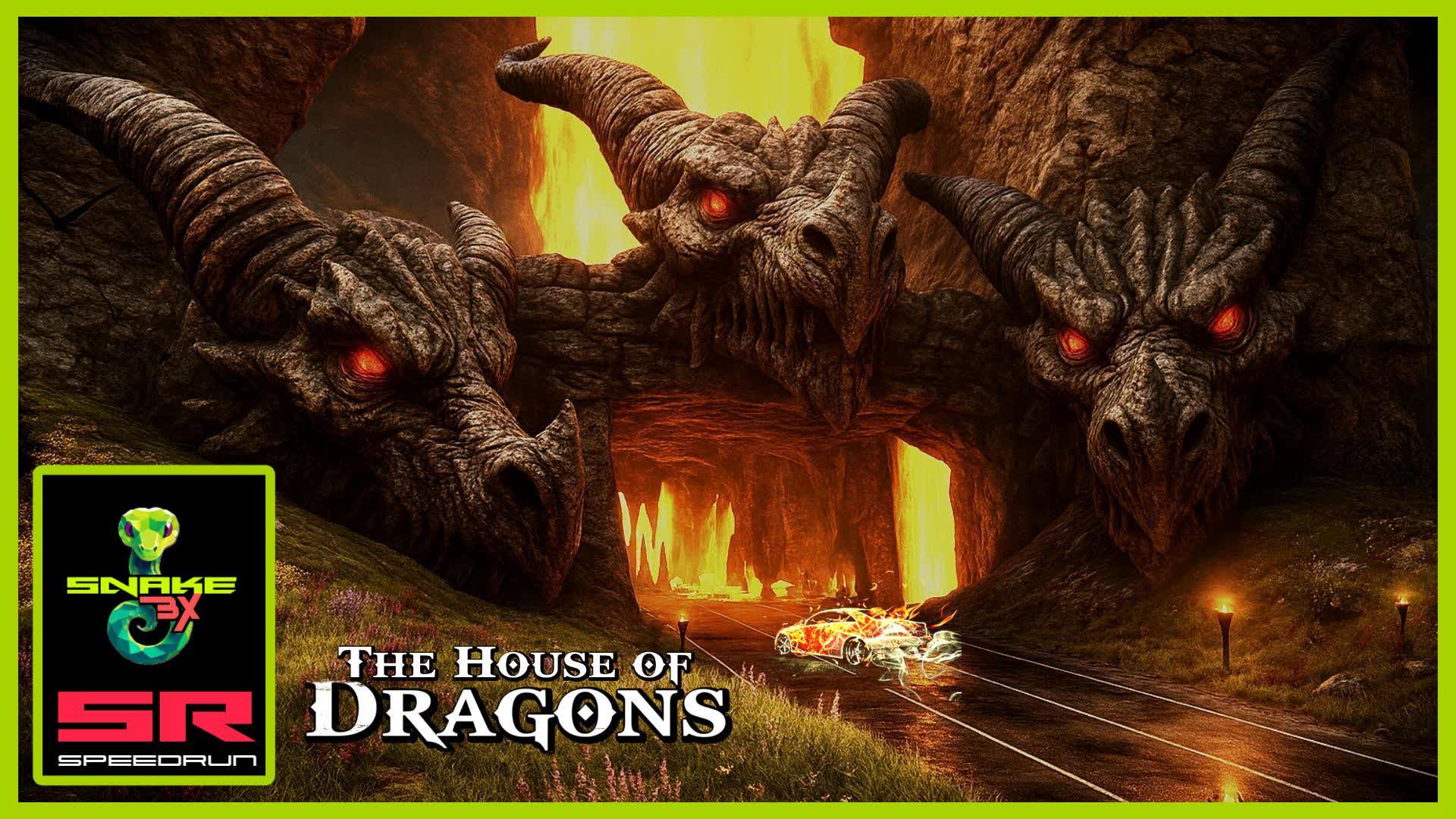 The House of Dragons - Speedrun