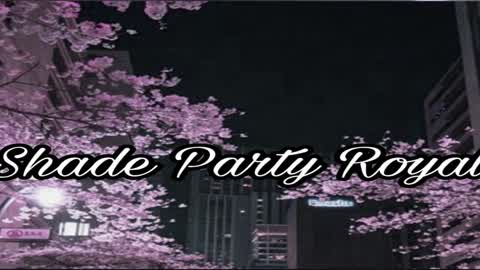 SHADE PARTY ROYAL