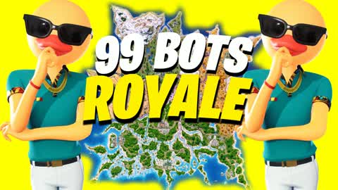99 BOTS SUPER ROYALE