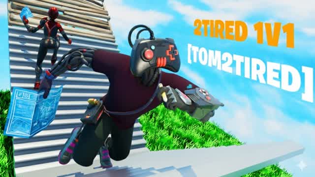 2TIRED 1V1 [TOM2TIRED]