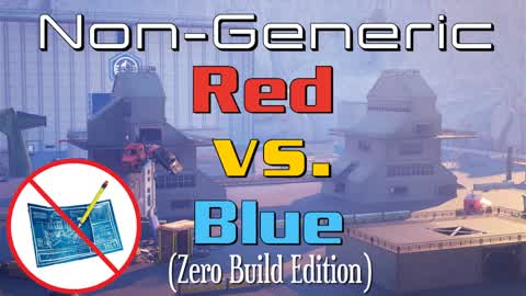 Non-Generic Red vs. Blue (Zero Build)