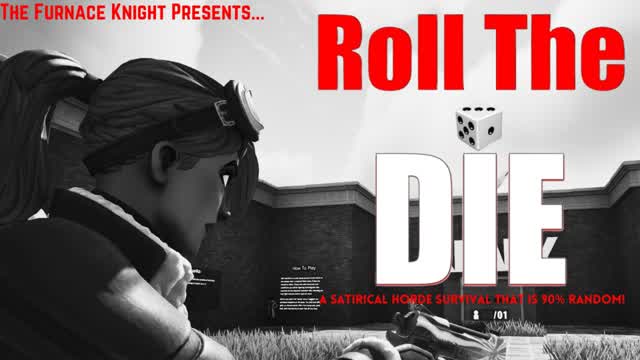Capture 1 – Roll The Die - PvE Survival