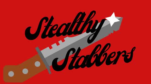 Stealthy Stabbers