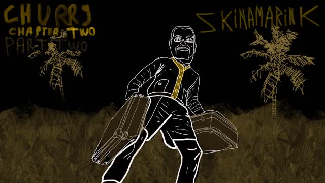 CHURRY CHAPTER 2 PART 2: SKINAMARINK