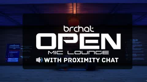 BRChat: Open Mic 🔊 Lounge