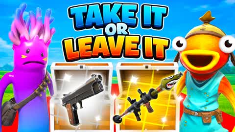 TAKE IT OR LEAVE IT!