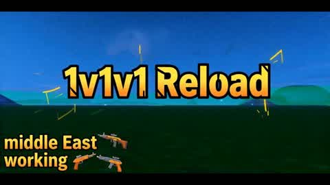 1V1V1 RELOAD ME FIXED [Middle East Work