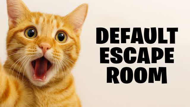 DEFAULT ESCAPE ROOM