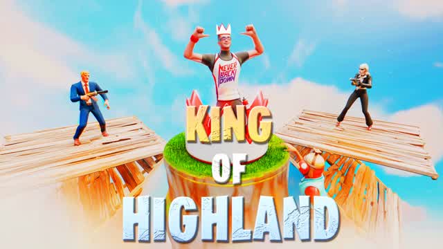 đ KING OF HIGHLAND âĄ