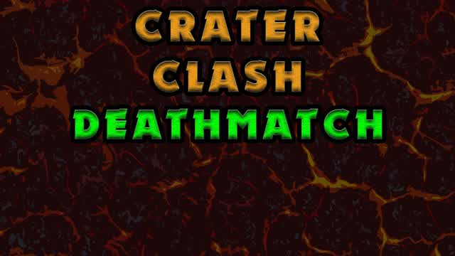 DEATHMATCH - CRATER CLASH