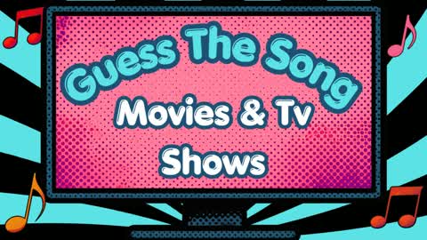 Guess The Song - Movies & TV Shows