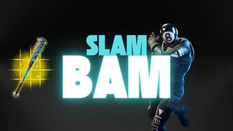 Slam Bam [Concept]