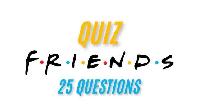 Capture 1 – Quiz  série FRIENDS - 25 questions