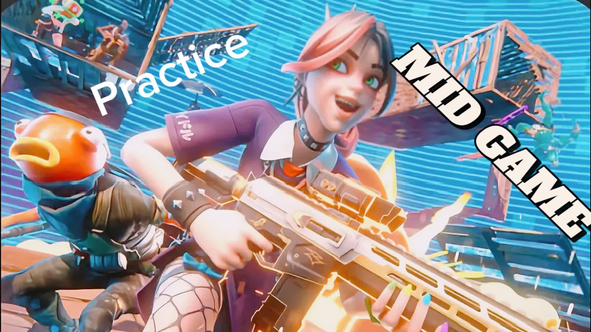 MID GAME PRACTICE