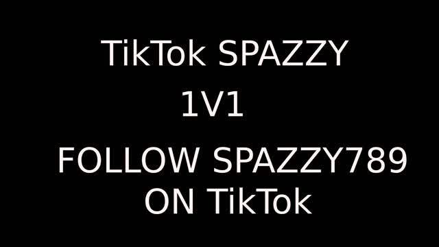 tiktok spazzy 1v1