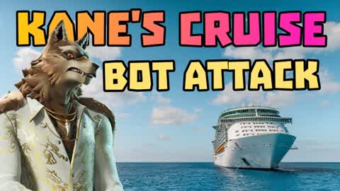 Kane's Cruise - BOT Attack