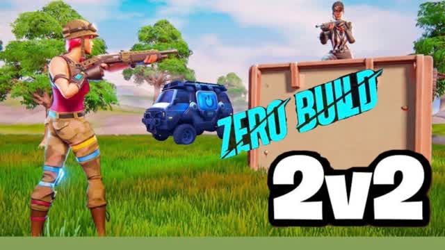 Zero Build 2v2