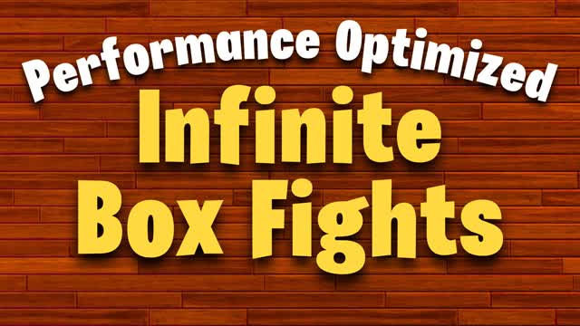 Infinite Box Fights PerformanceOptimized