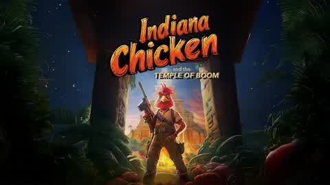 Indiana Chicken and the Temple of Boom
