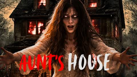 THE AUNT'S HOUSE - HORROR