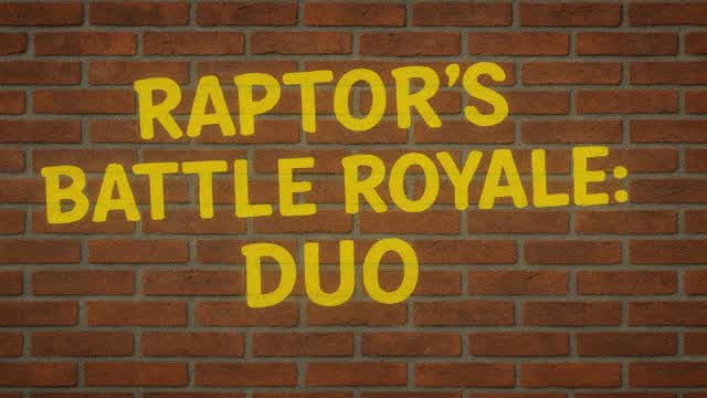 Raptor's Battle Royale: Duo