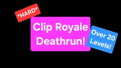 Clip Royale Deathrun!