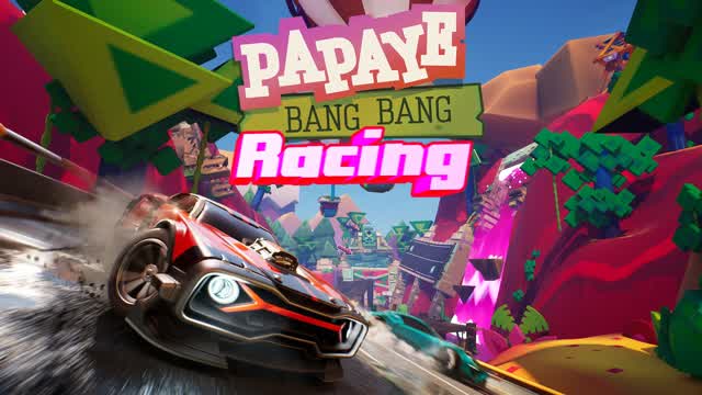 Capture 1 – Papaye Bang Bang - Racing