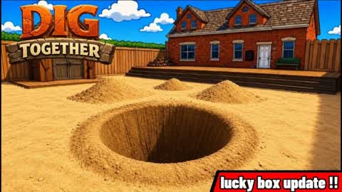  Dig together