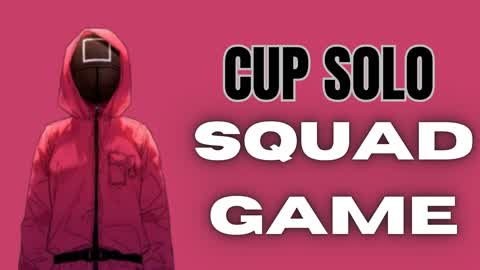 Cup EndGame Solo Squad Game
