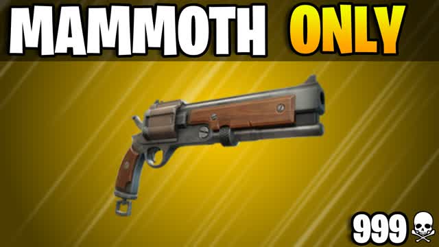 MAMMOTH PISTOL ONLY!