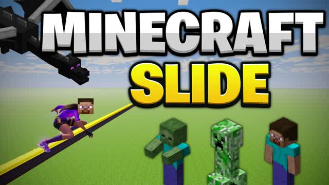 MINECRAFT SLIDE AND CHILL
