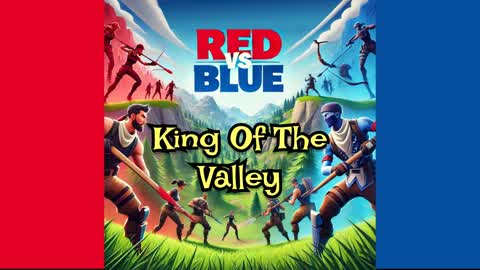Red vs Blue King of the Valley