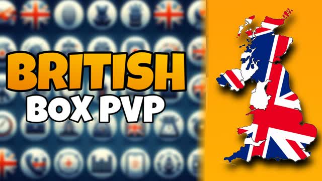 đŠBRITISH BOX PVP đŠ