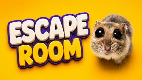 HAMSTER ESCAPE ROOM