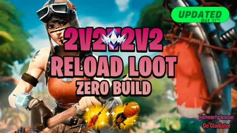 2v2v2v2 🌀 Reload Loot: Zero Build