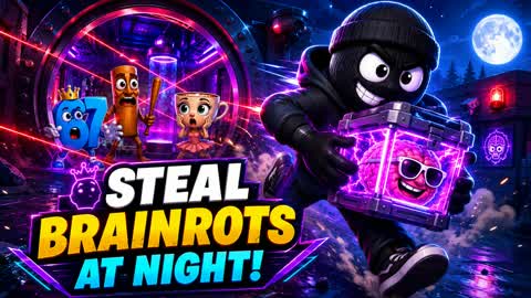 Steal Brainrots After Dark
