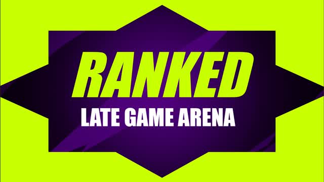 LATE GAME ARENA RANKED