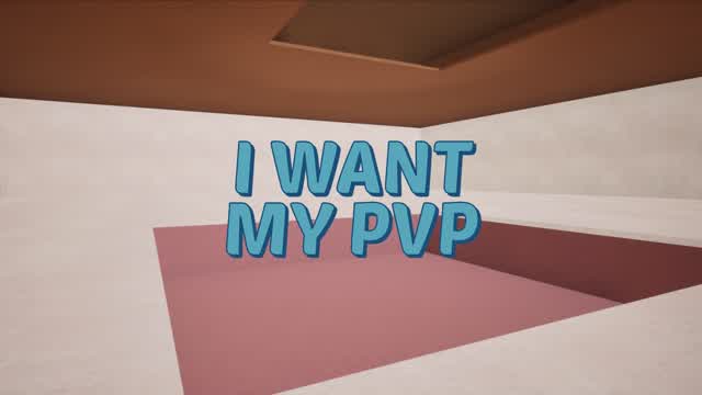 I Want My PVP