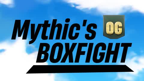 Mythic's OG BoxFight