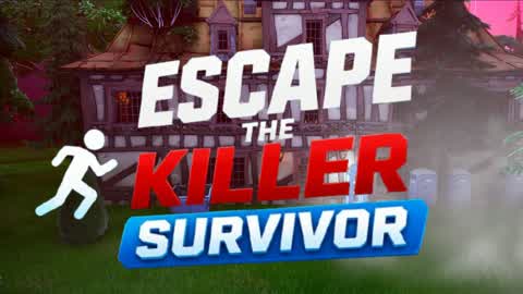 ESCAPE THE KILLER SURVIVOR