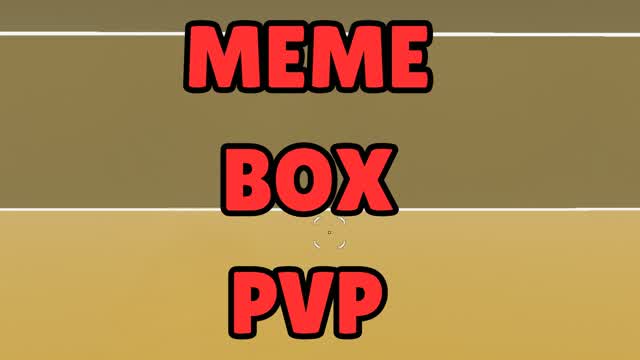 MEME BOX PVP