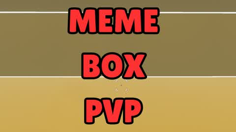 MEME BOX PVP